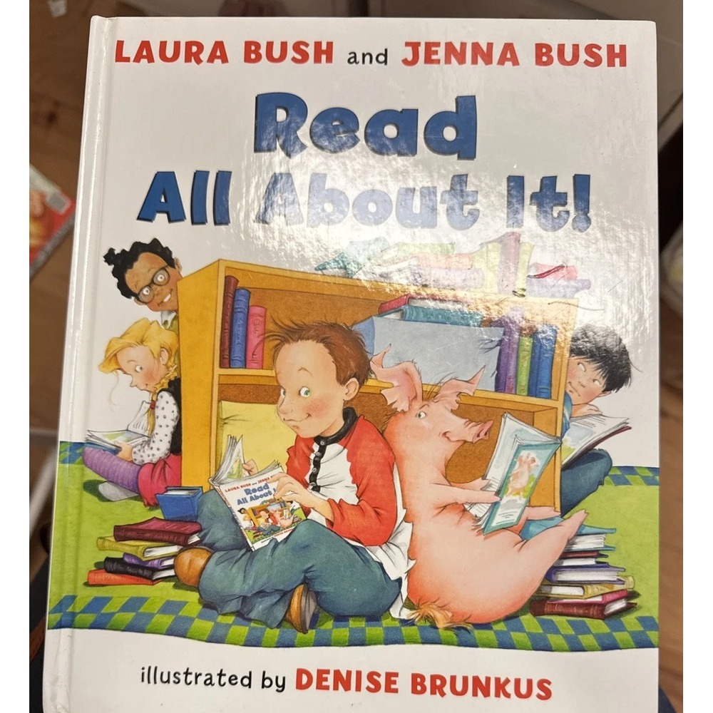 Laura Bush Jenna Bush Hager Read All About It! 1st Edition Hardcover 2008 Book
